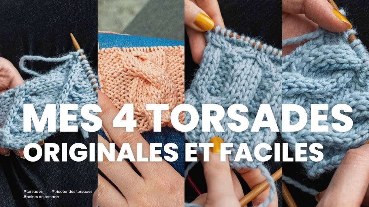 Mes 4 torsades originales et faciles à tricoter