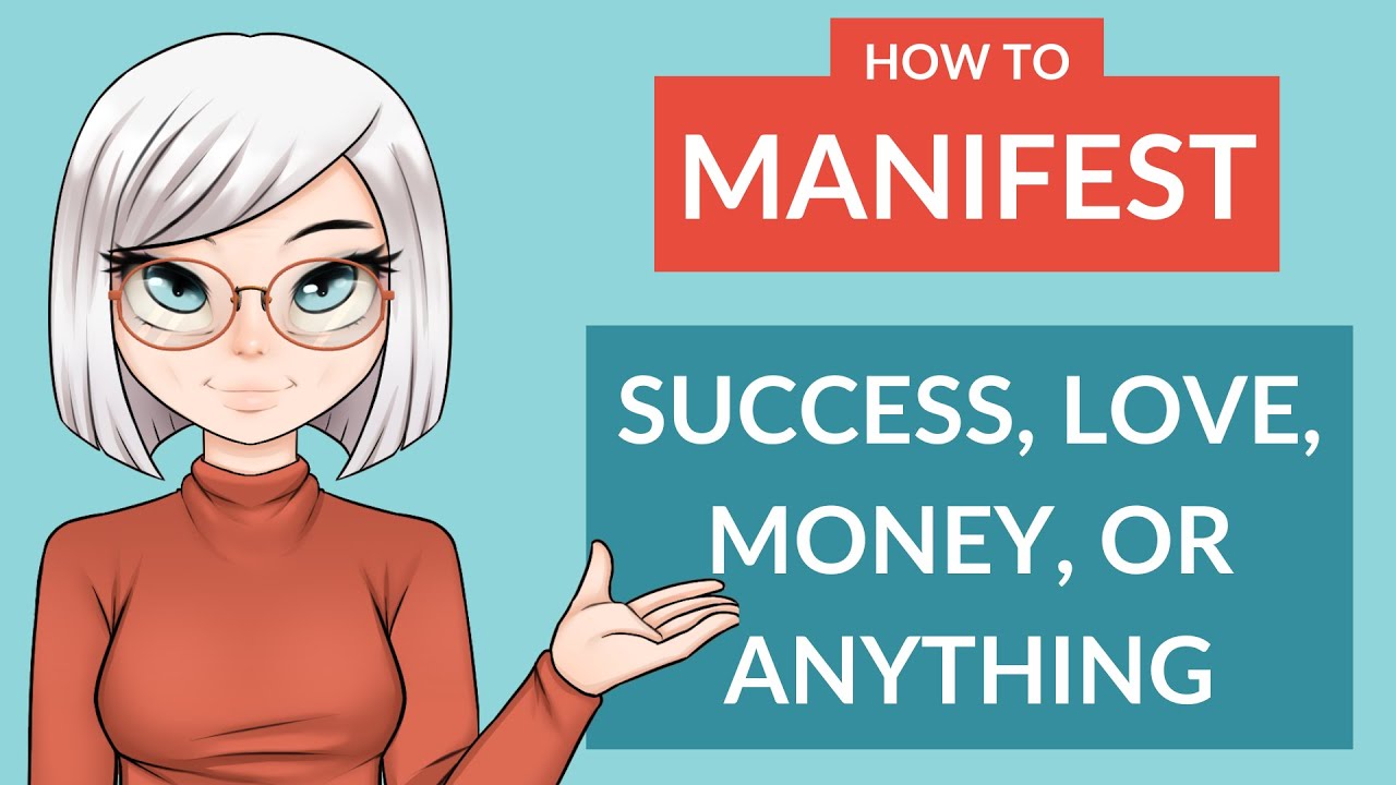 How to Manifest (Success, Love, Money, or Anything)