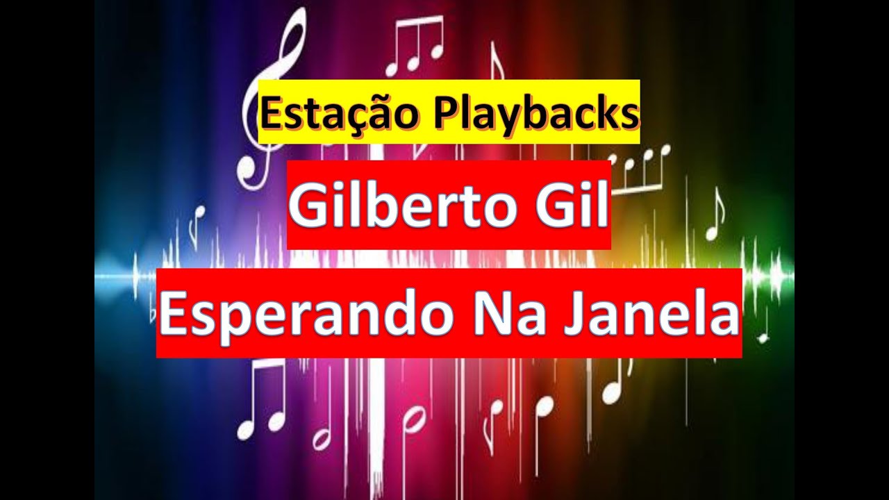 Gilberto Gil - Esperando Na Janela - Playback