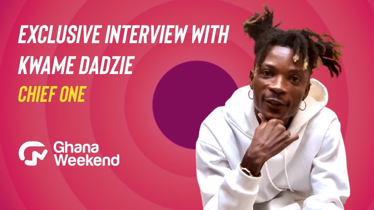 Call me &lsquo;Ghanaian artiste&rsquo;; I&rsquo;m bigger than the Volta Region - Chief One tells Ghana Weekend.