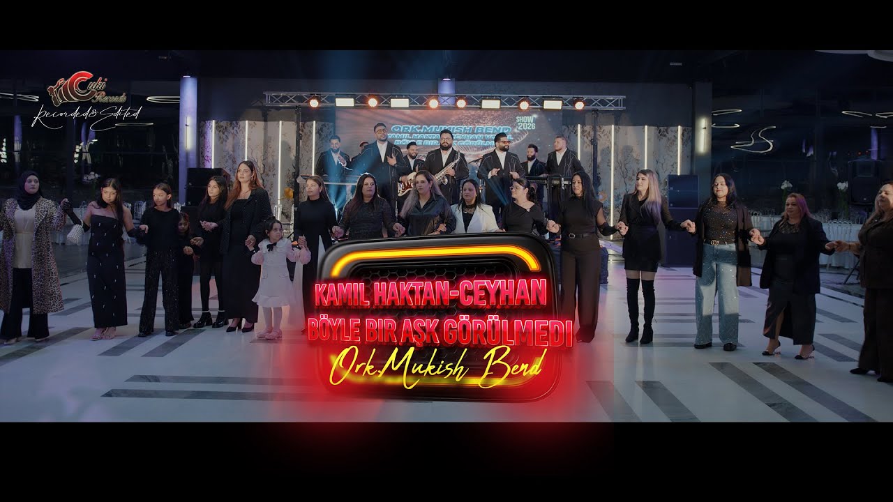 Ork.Mukish Band SHOW 2026 - Kamil Haktan-Ceyhan - B&ouml;yle Bir Aşk G&ouml;r&uuml;lmedi -CukiRecords 6K Production