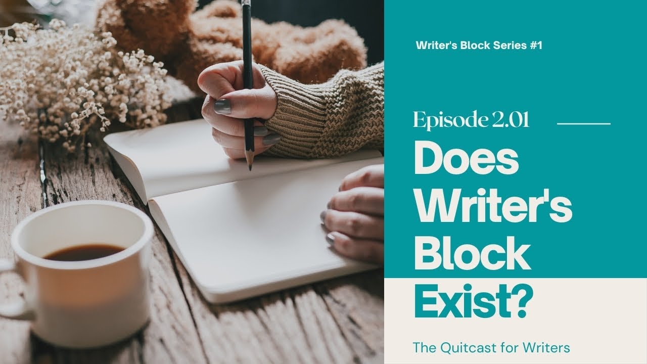 QTP - No Such Thing As Writer's Block - The QuitCast for Writers (2.07)(Writer's Block #1)