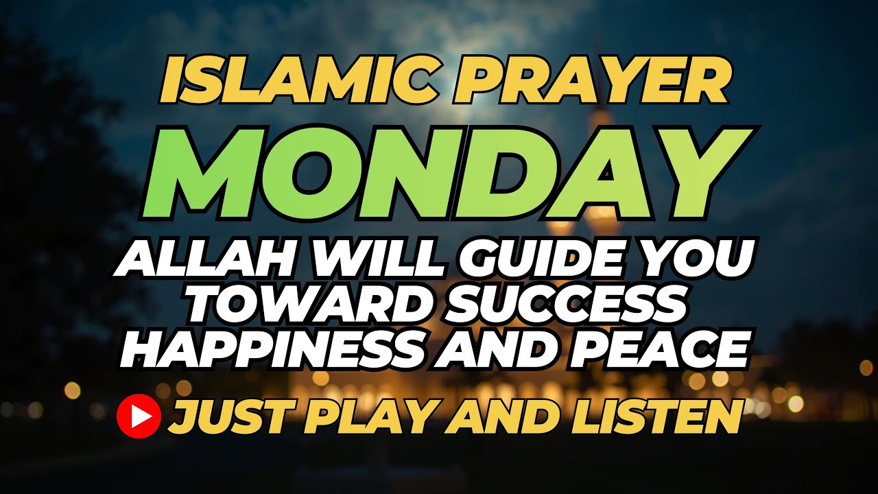 Powerful Monday Dua ✨ Start Your Week with Barakah, Success & Inner Peace