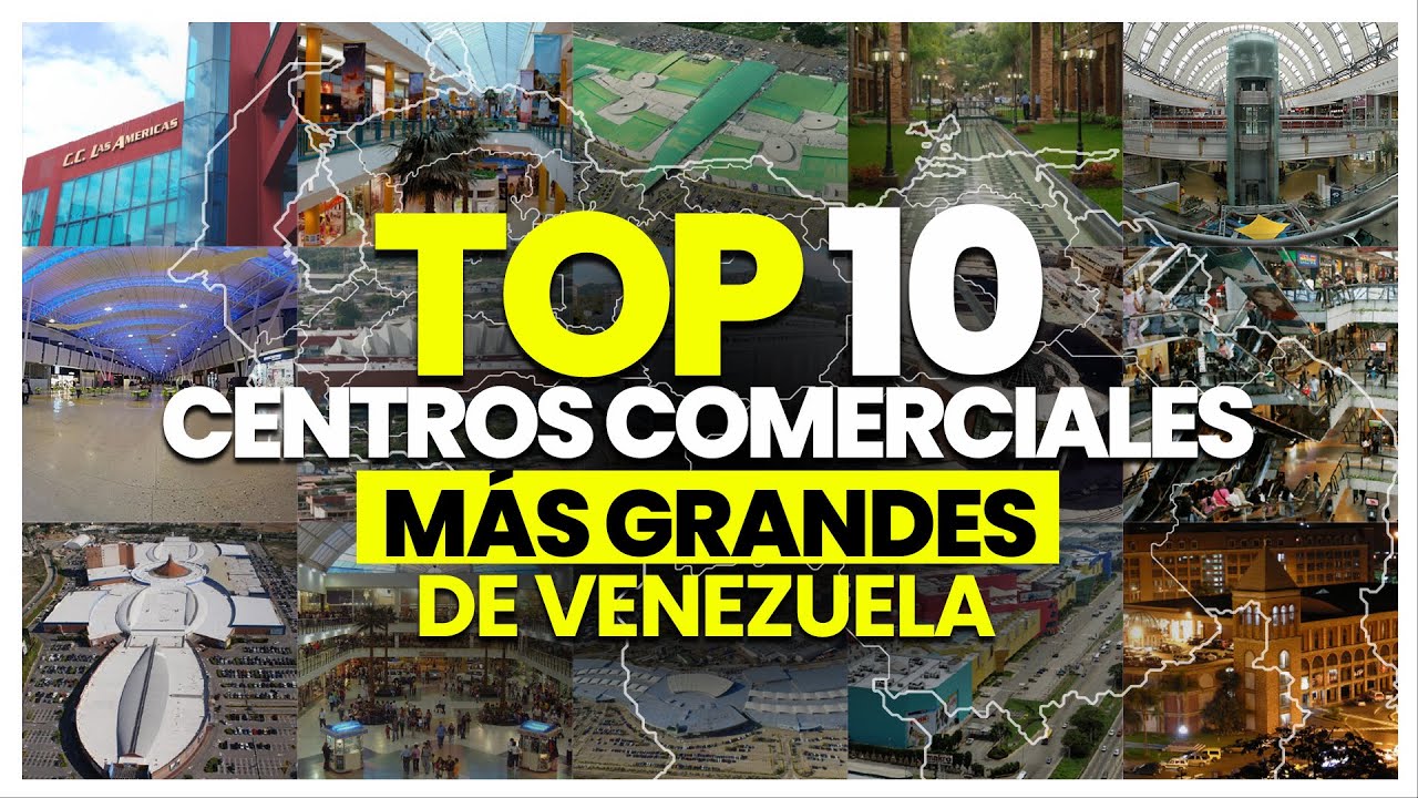 Conoce los 10 Centros Comerciales más grandes de Venezuela