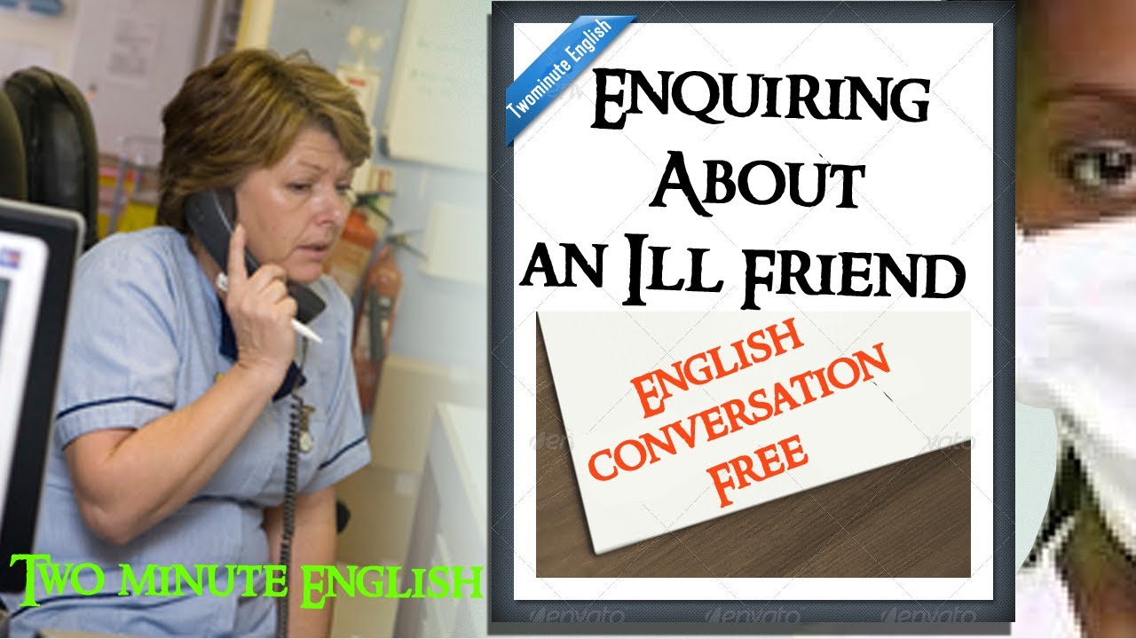 Enquiring About an Ill Friend - English conversation Free