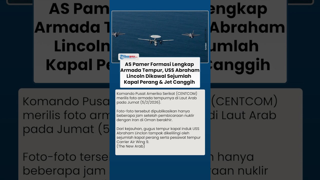 Perundingan Nuklir dengan Iran Usai, AS Pamer Formasi Lengkap Gugus Tempur Kapal Induk di Laut Arab