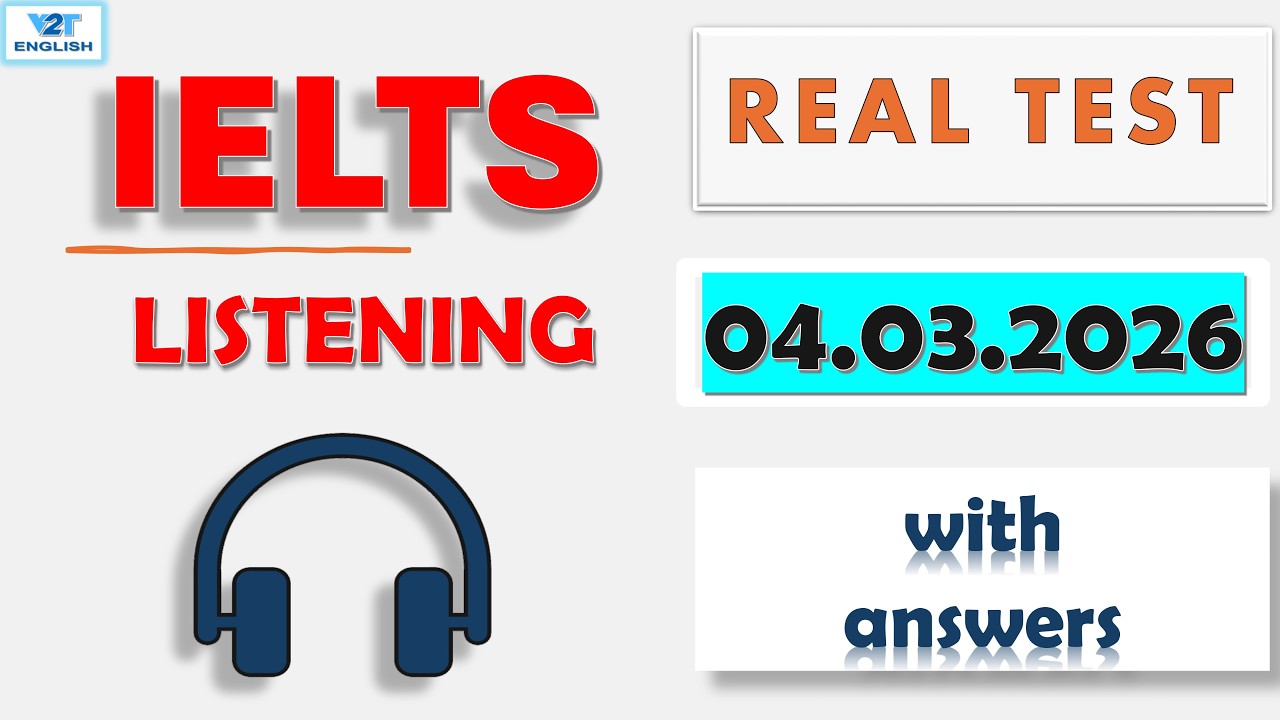 Latest IELTS Listening Actual Test 2026 with Answers - 04.03.2026