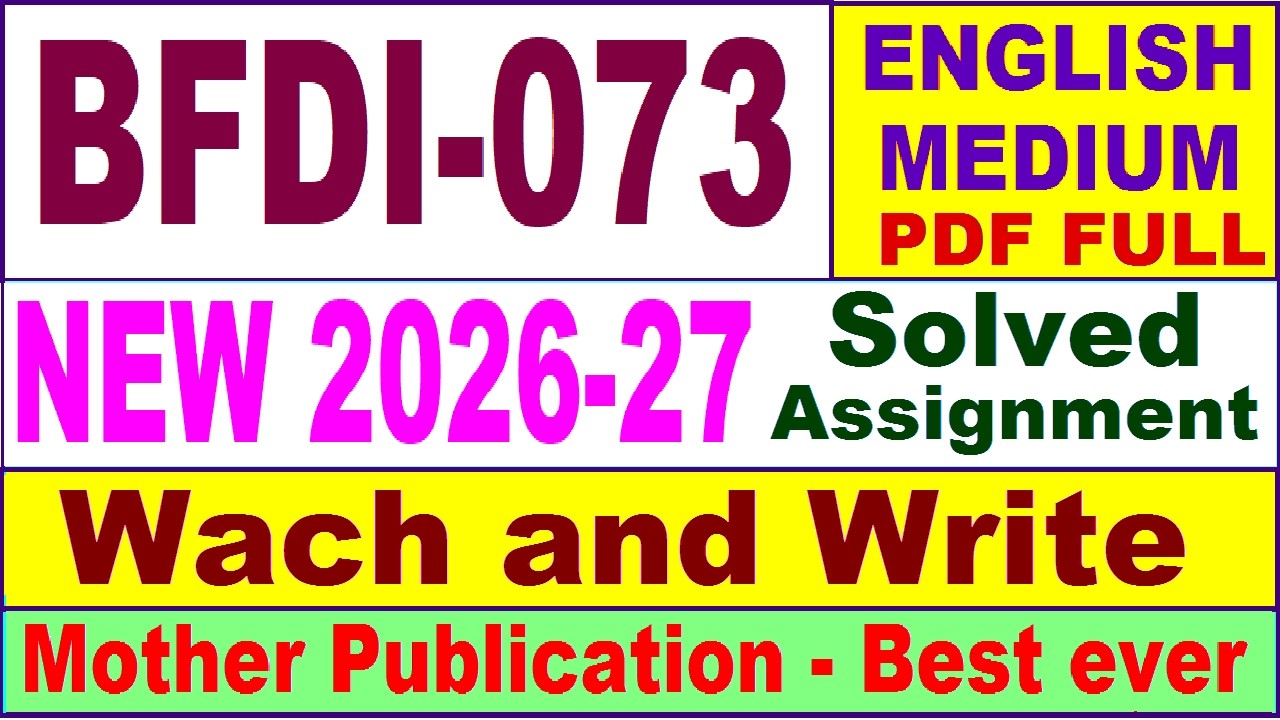 BFDI 073 solved assignment 2026-27 in English || bfdi 073 solved assignment 2026 || ignou bfdi073