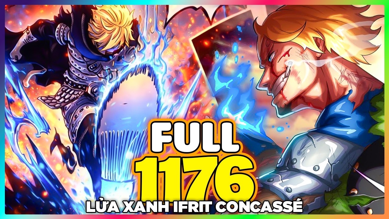 Full One Piece Chap 1176 - *CHẤM HẾT* Sanji bật Ifrit Jambe lu&ocirc;n mới kinh!