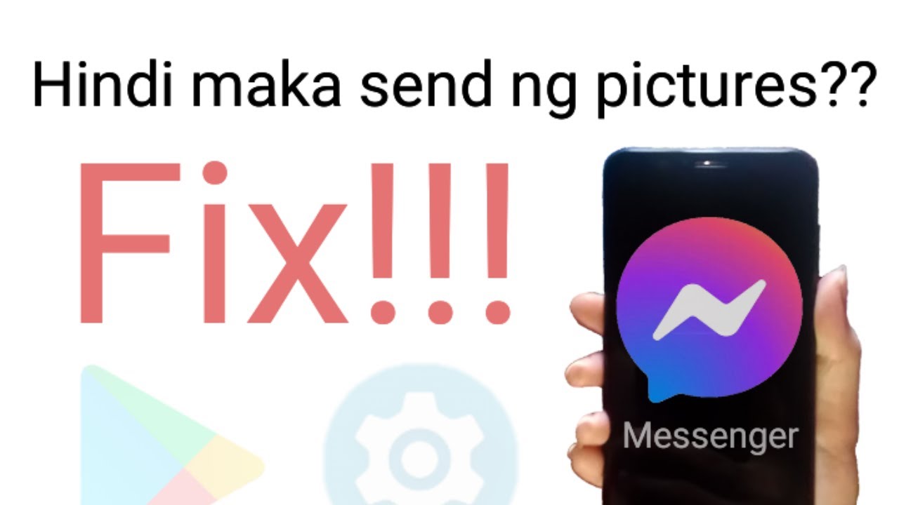 Bakit hindi maka send ng pictures sa messenger fix!!