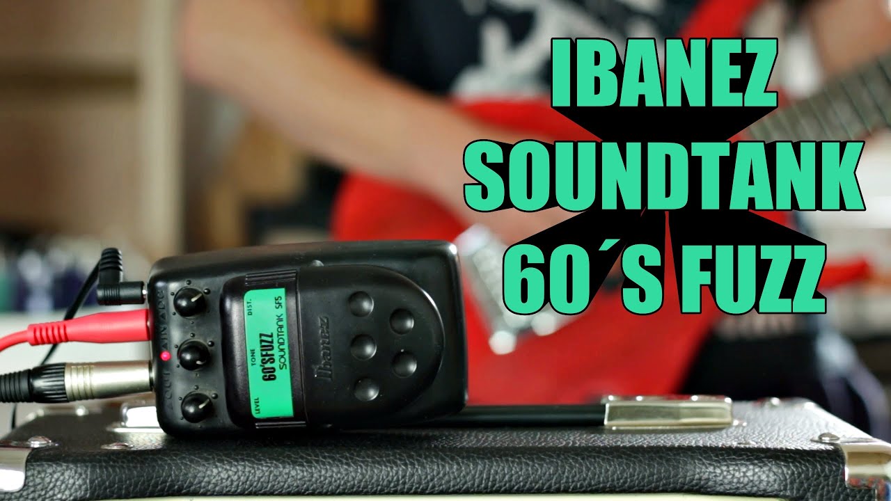 Ep. #13: Ibanez Soundtank 60´s Fuzz