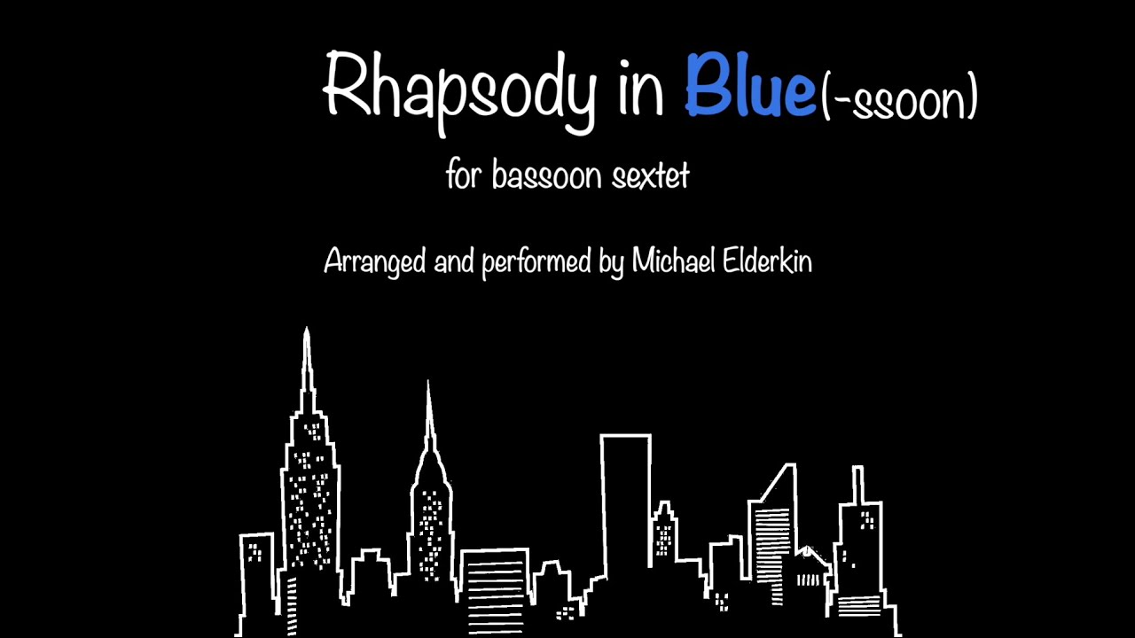 Rhapsody in Blue (Bassoon Sextet)