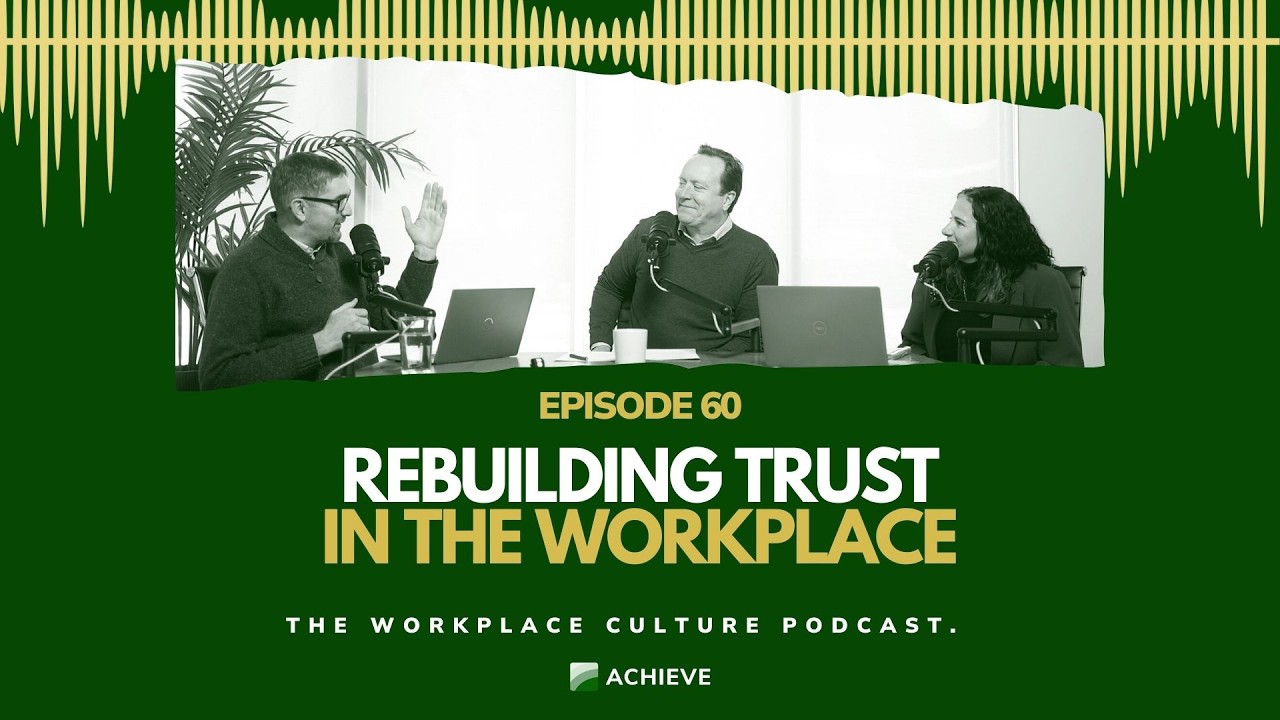 Episode 60: Rebuilding Trust in the Workplace