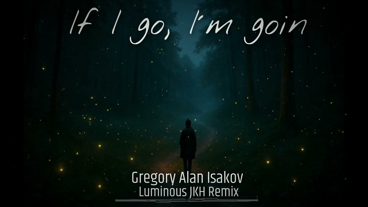 Gregory Alan Isakov – If I Go, I’m Goin (Luminous JKH Remix) | Gentle Electronic Rework