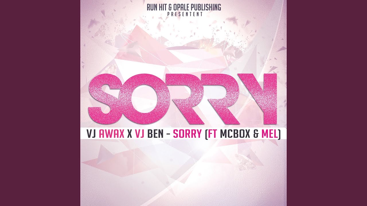 Sorry (feat. Vj Ben, McBox, Mel) (Extend 02)