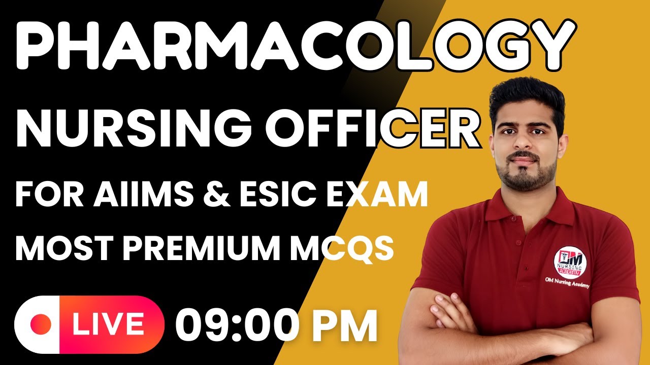PHARMACOLOGY Most Important MCQs for All Nursing Officer Exam