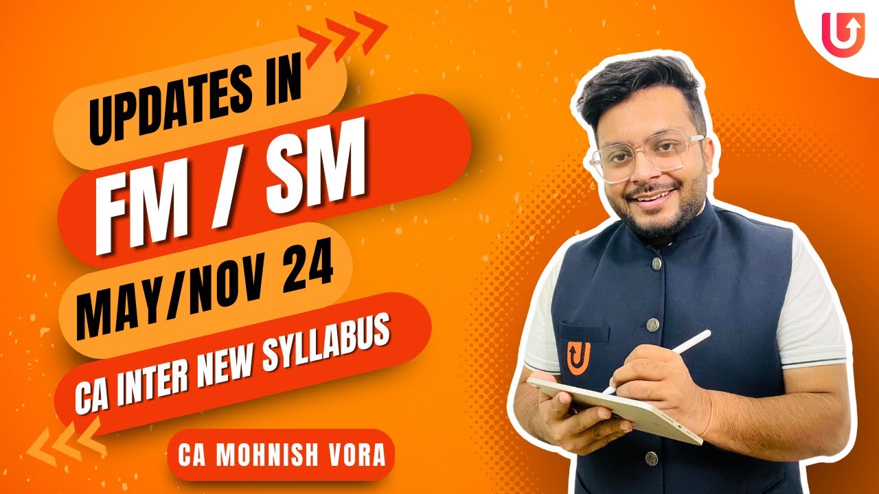 Changes in FM/SM | CA Inter May 2024 | CA Mohnish Vora (MVSIR)