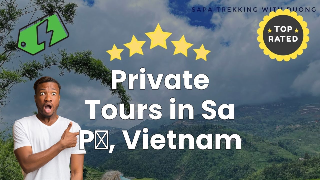 Private Tours in Sa Pả, Vietnam