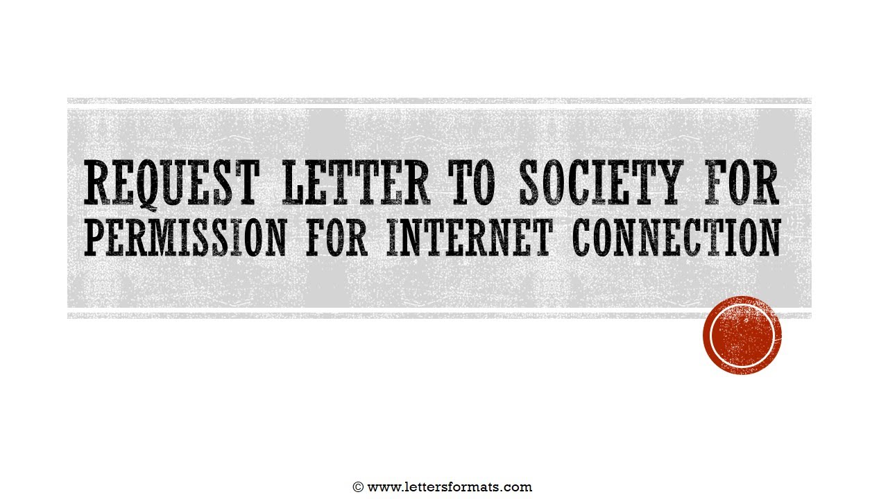How to Write a Letter to Society for Permission for Internet Connection
