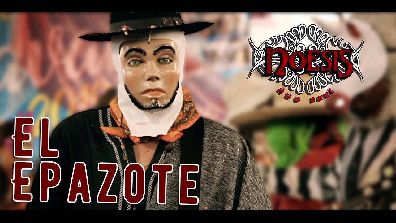 El Epazote - Noesis Ñuu Savi