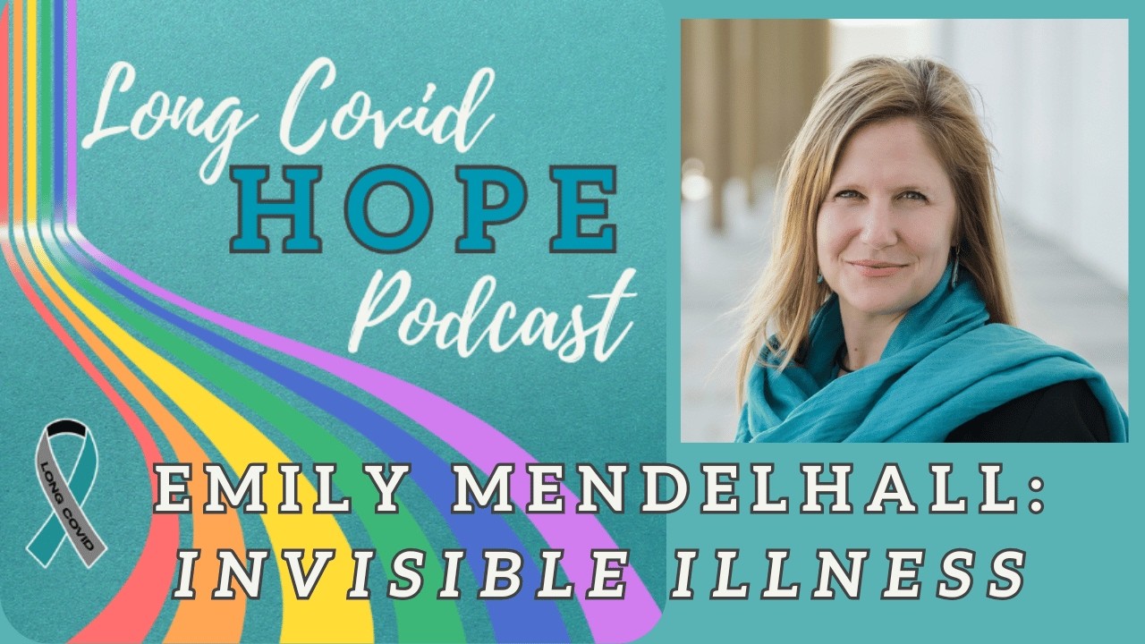 Long Covid & The History of Hysteria: A Conversation with Emily Mendenhall | Long Covid Hope Podcast