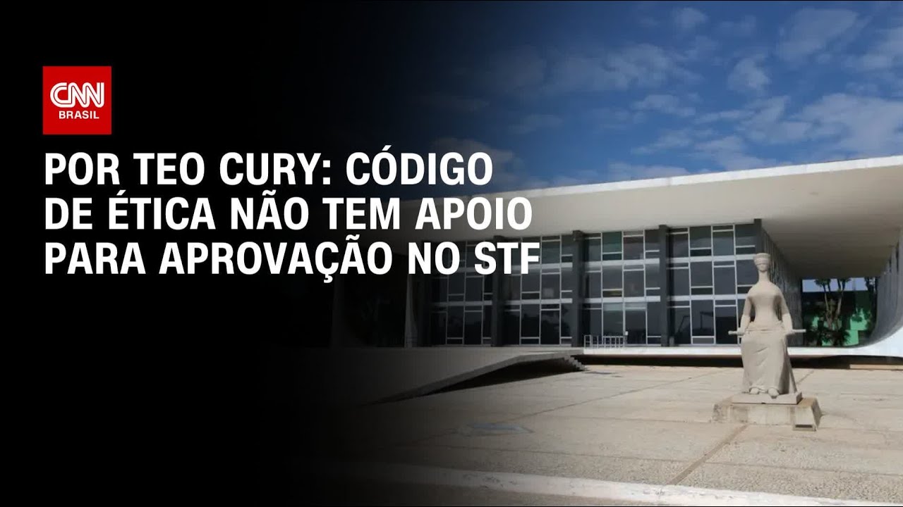 Código de ética não tem apoio para aprovação no STF | CNN NOVO DIA
