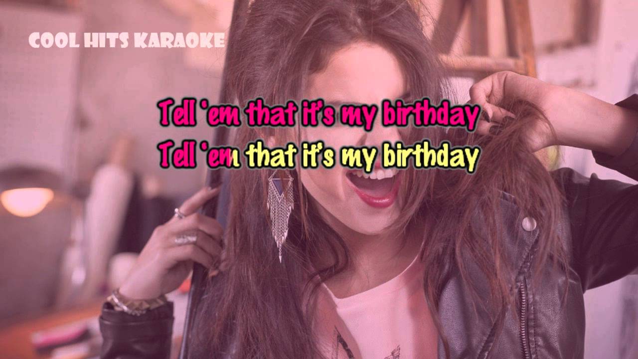 Selena Gomez - Birthday (Karaoke/Instrumental)