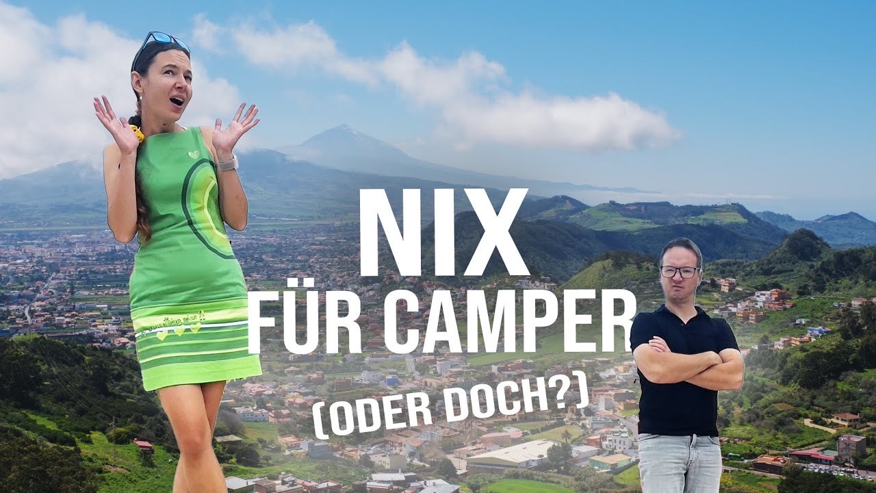 KOMPLETT UNGEEIGNET fürs WOHNMOBIL? TENERIFFAS NORDEN