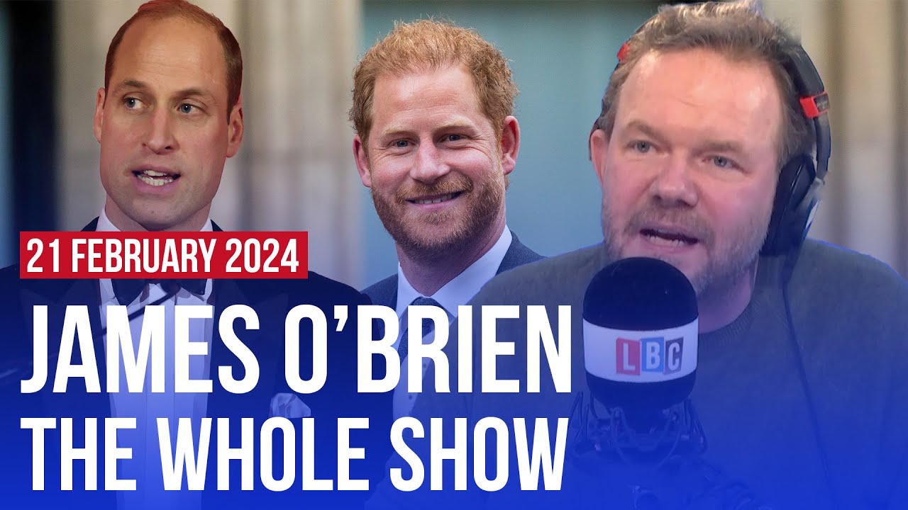 Prince William behaving like his brother | James O'Brien - The Whole Show