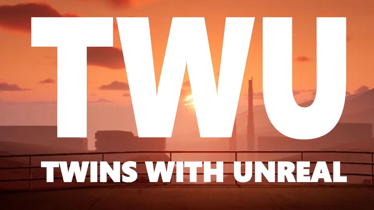 TwinsWithUnreal Channel Trailer 2