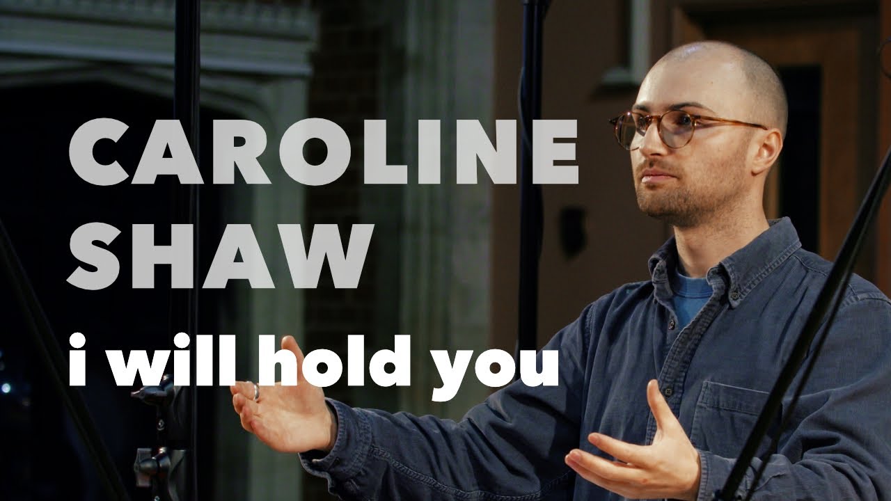 Caroline Shaw - To the Hands: VI. i will hold you | SANSARA