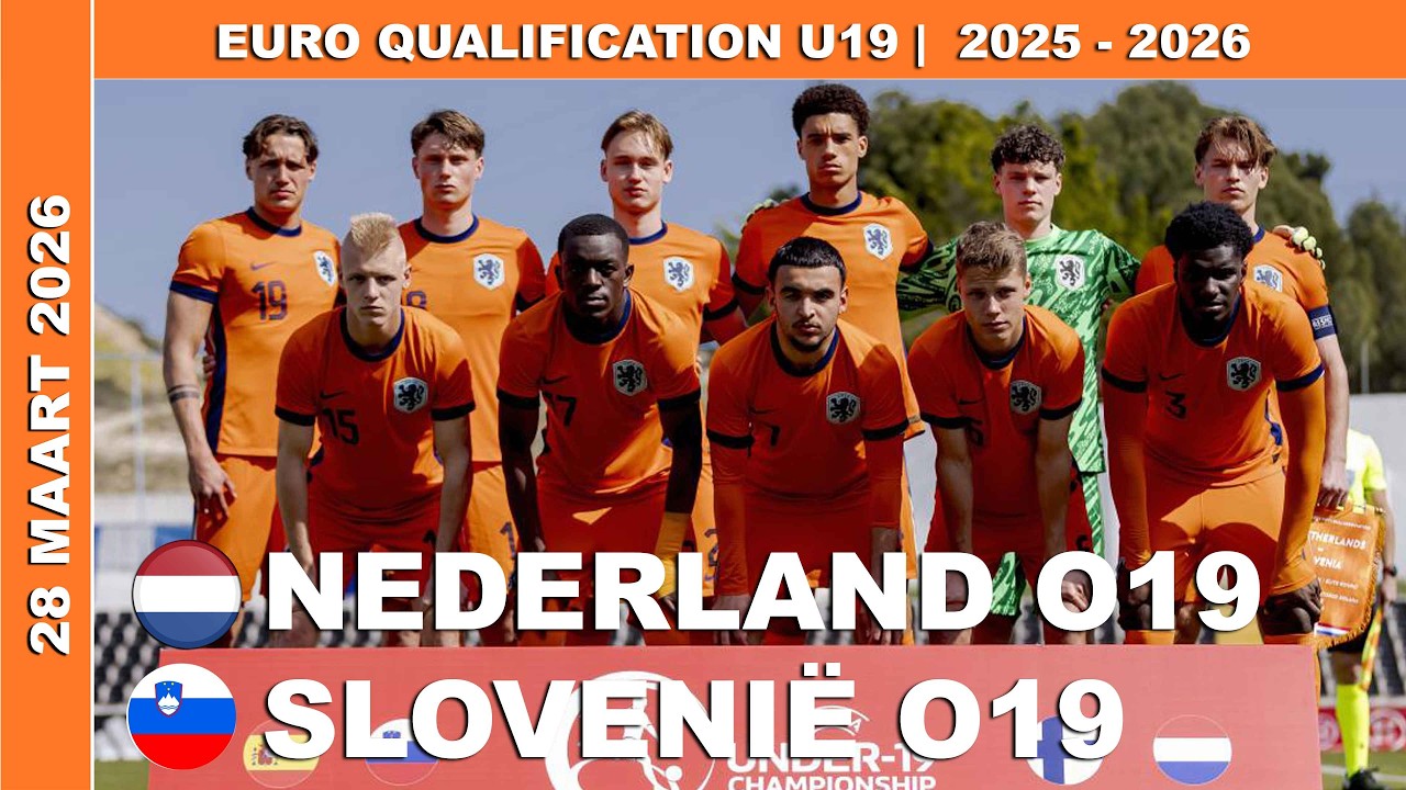 EK-KWALIFICATIE | SAMENVATTING NEDERLAND O19 - Sloveni&euml; O19 ZATERDAG 28 MAART 2026