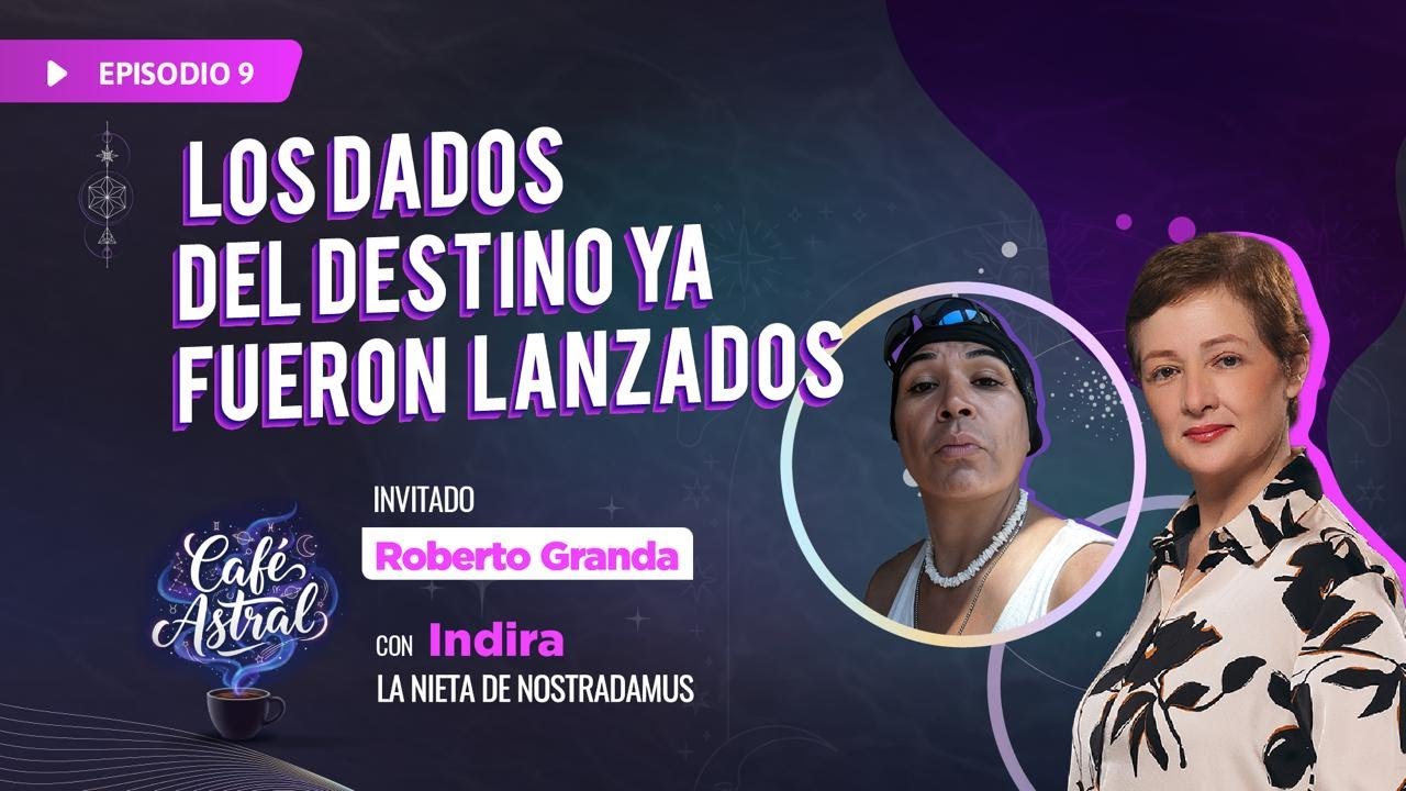 Los dados del destino ya fueron lanzados - ROBERTO GRANDA || Café Astral #9