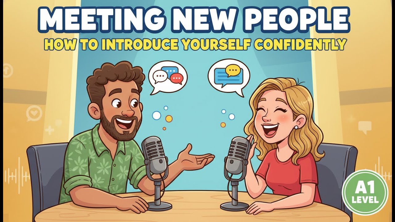 Meeting New People | How to Introduce Yourself Confidently | A1 Level