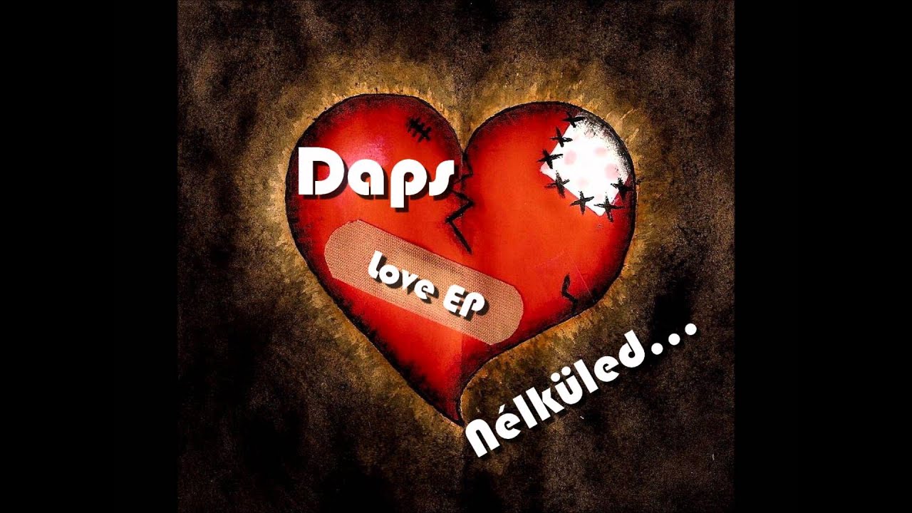 Daps-Nélküled  |NEW 2012|