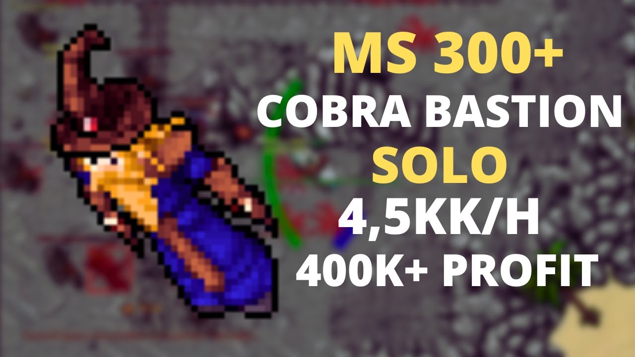 MS/ED 300+ COBRA BASTION SOLO - 4,5KK/H - 400K+ PROFIT