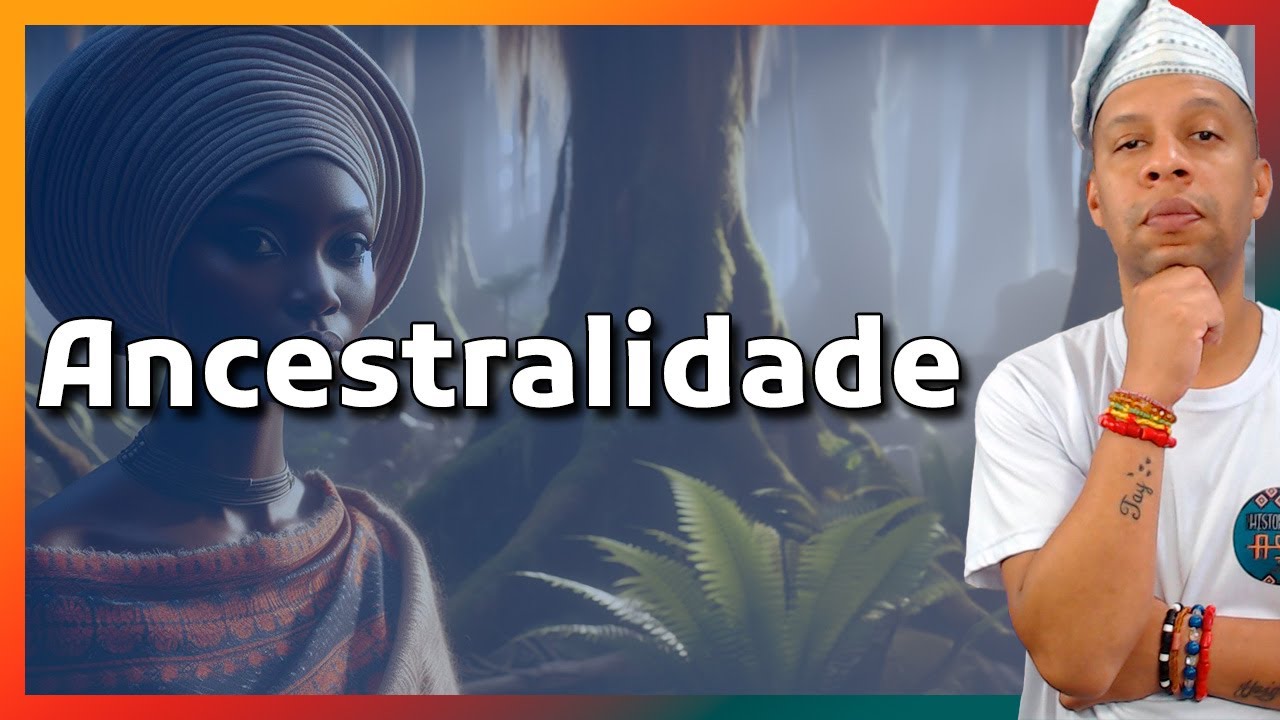 A Import&acirc;ncia da ANCESTRALIDADE no Candombl&eacute;