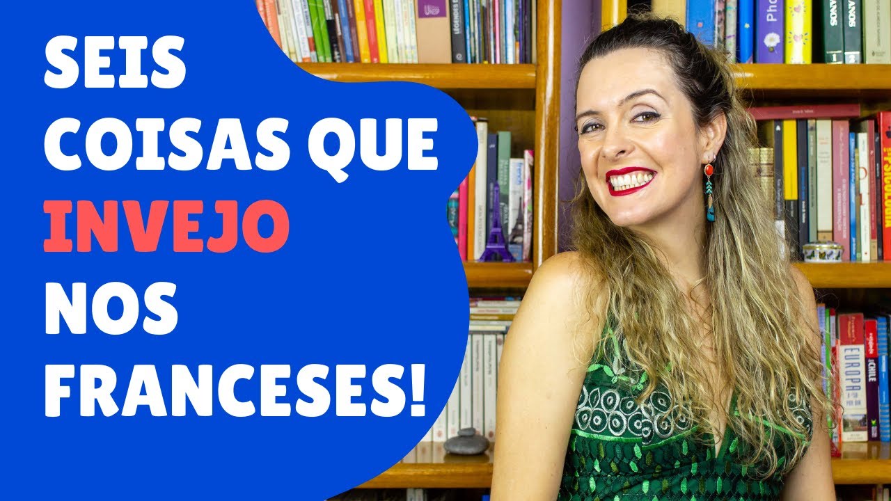 O QUE eu mais ADMIRO nos FRANCESES