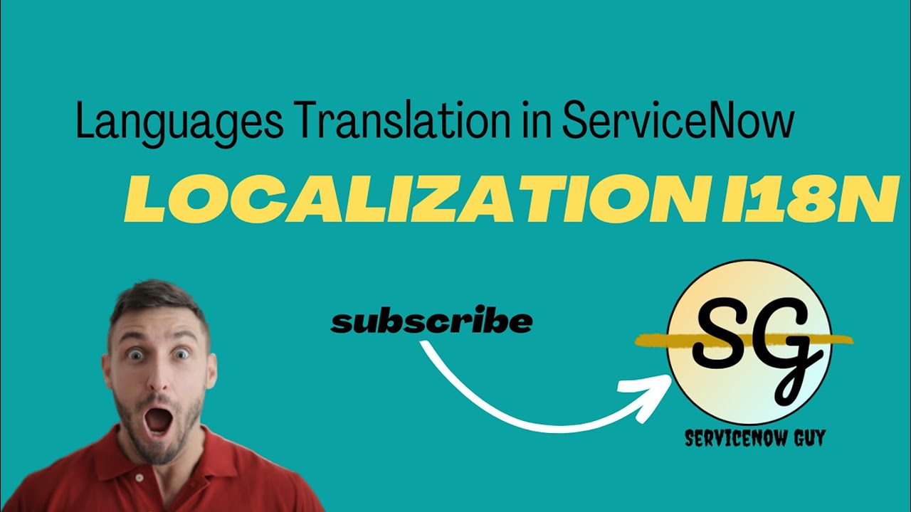 ServiceNow Localization & Language Translation Explained