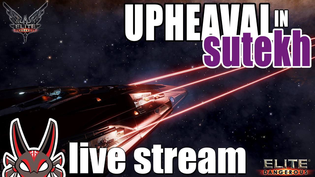 Upheaval in Sutekh | Elite: Dangerous Live Stream