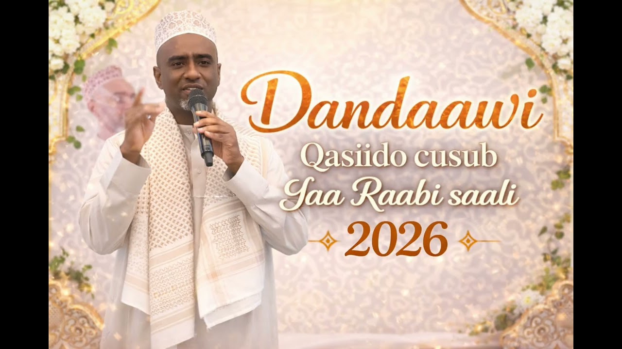 DANDAAWI QASIIDO CUSUB YAA RAABI SAALI 2026
