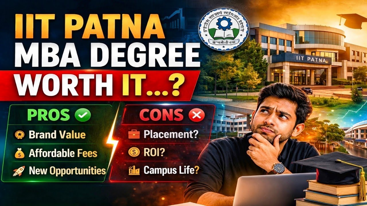 Is IIT Patna MBA Worth It? 📊 Reality Check (Pros & Cons)