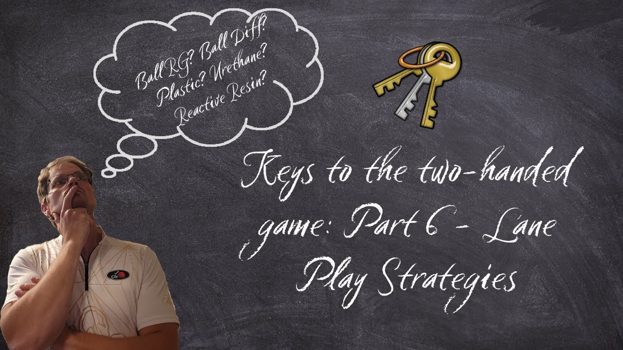 Two Handed bowling technique: Lane Play Strategies