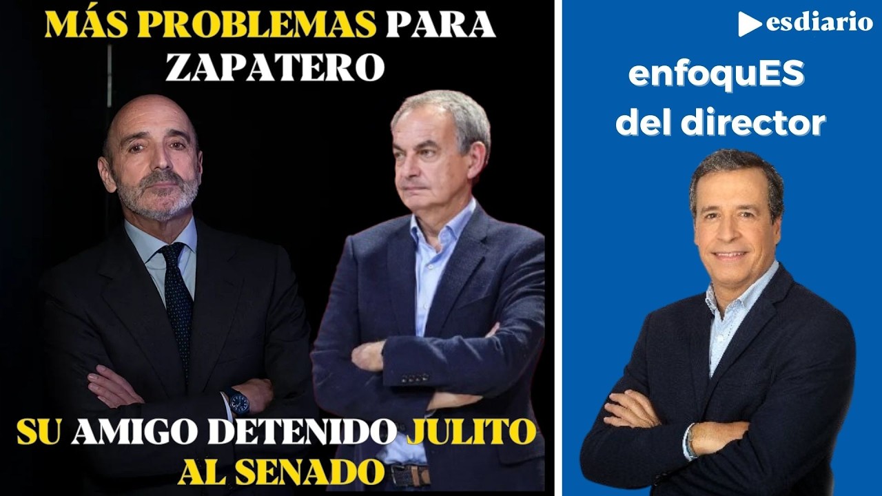 Más problemas para Zapatero: su amigo detenido, Julito, tendrá que ir al Senado a declarar
