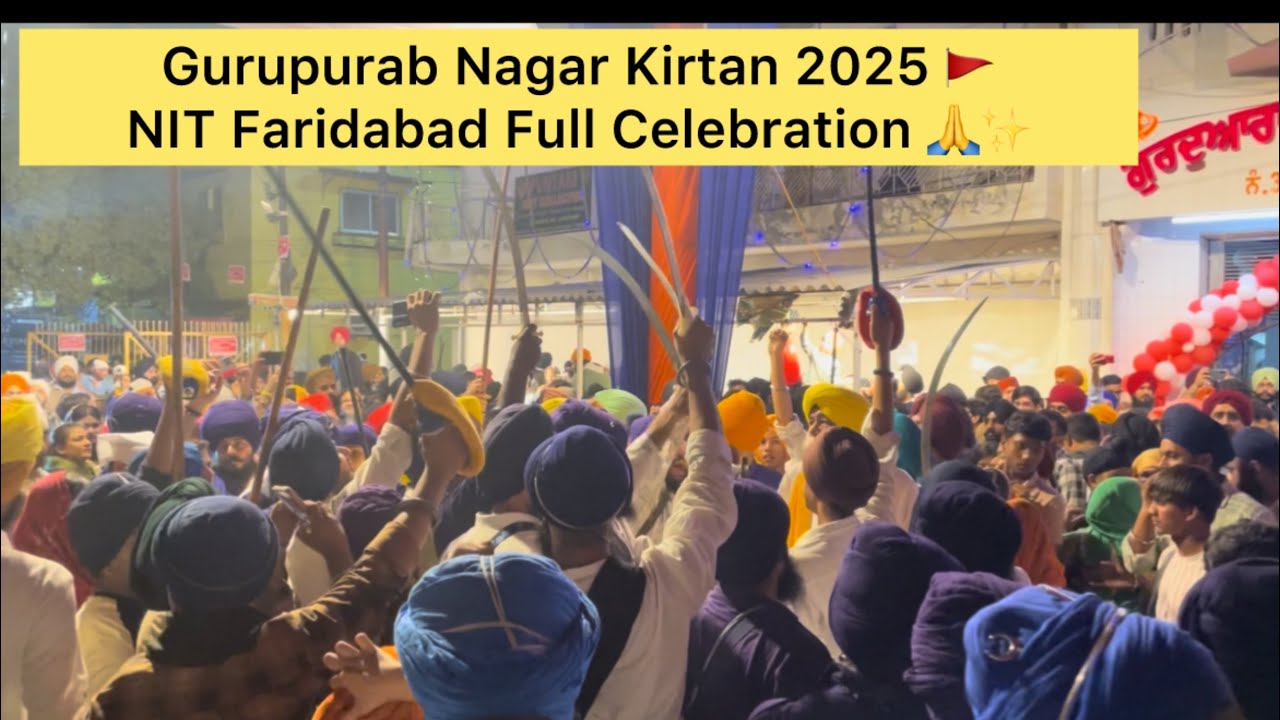 🔥 NIT Faridabad Ka Sabse Bada Nagar Kirtan 2025! Heart-Touching Shabad Kirtan & Gatka 🤺