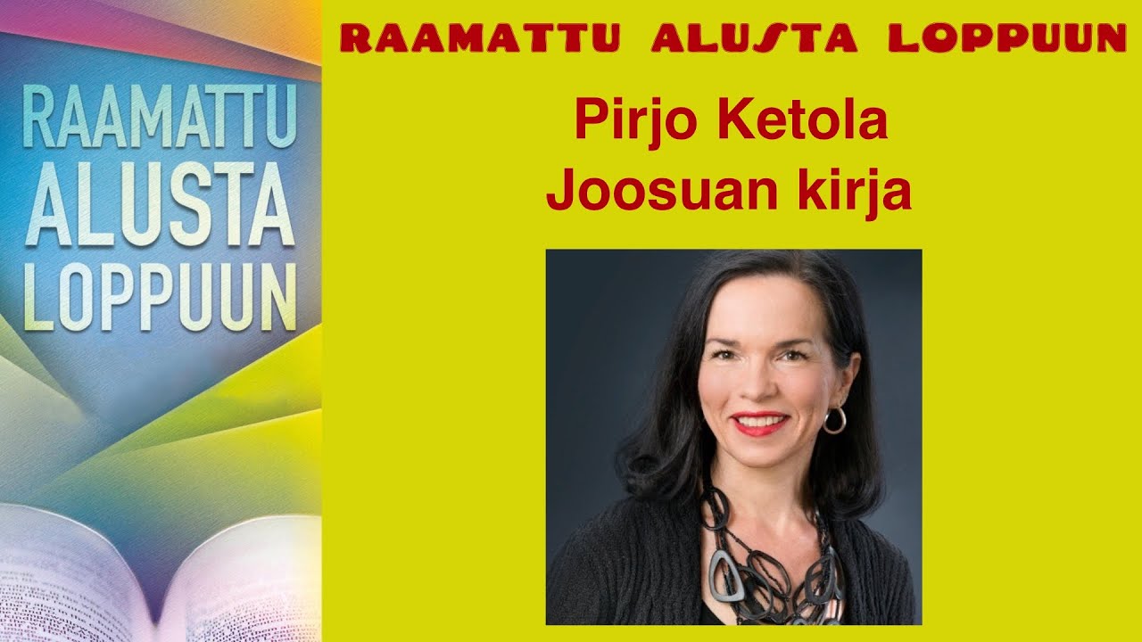 Raamattu alusta loppuun, Joosuan kirja, Pirjo Ketola