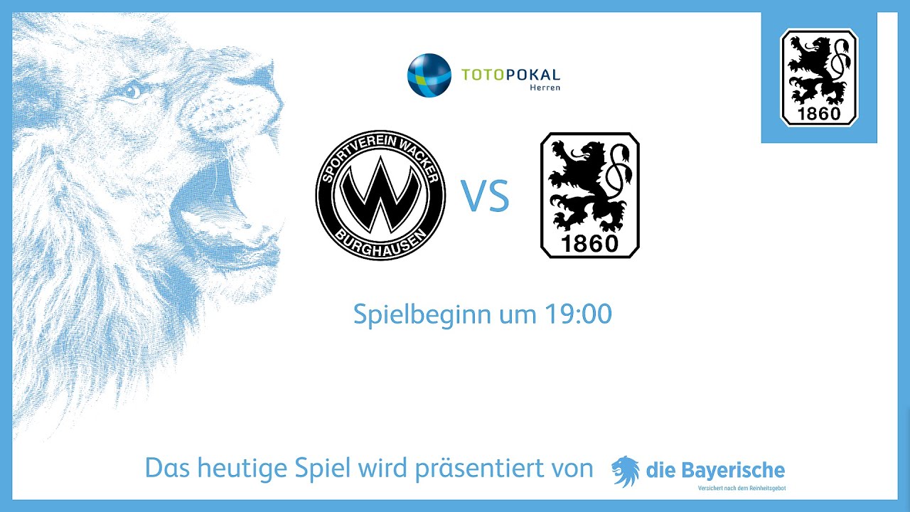 TOTO-POKAL LIVE: SV Wacker Burghausen - TSV 1860 München