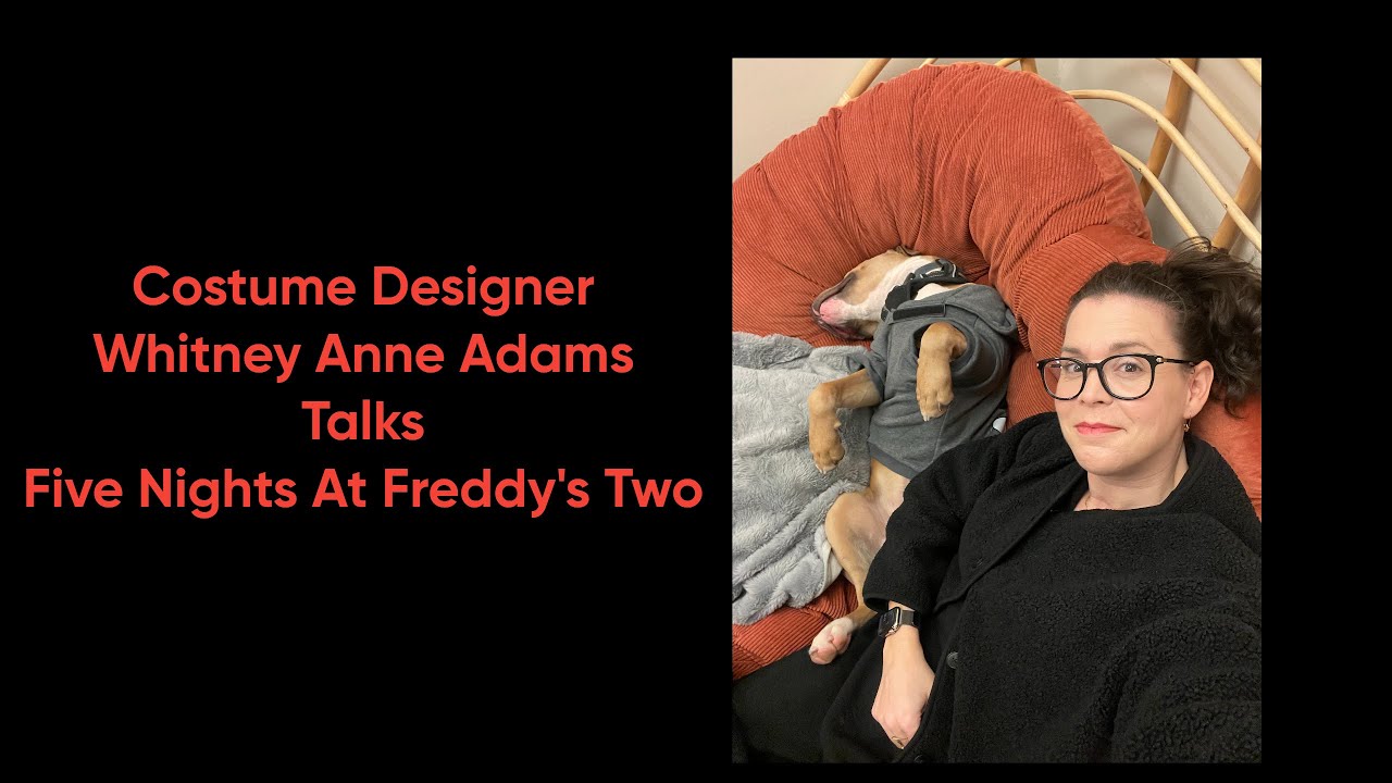 Costume Designer Whitney Anne Adams Talks Five Nights at Freddy's 2 In Our Interview
