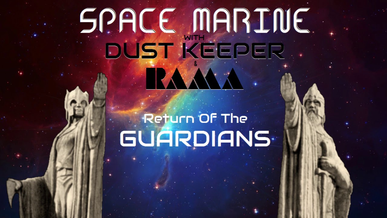 Space Marine with Dust Keeper & Rama - Return Of The Guardians