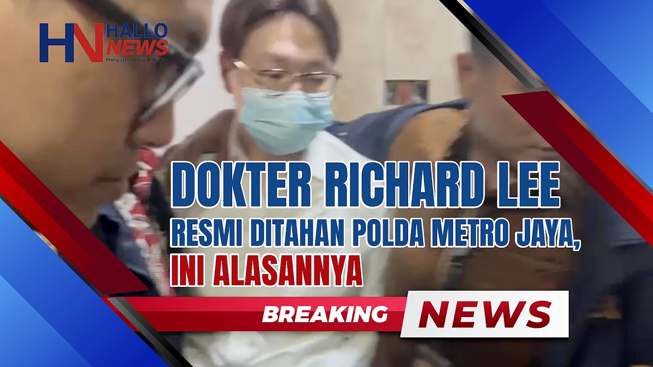 BREAKING NEWS: Dokter Richard Lee Resmi Ditahan Polda Metro Jaya, Ini Alasannya